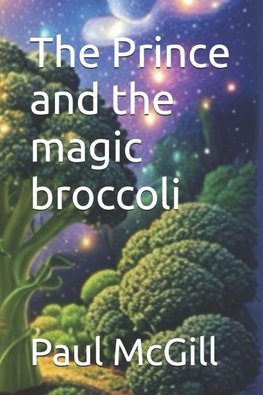 The Prince and the Magic Broccoli