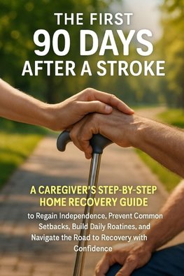 The First 90 Days After a Stroke