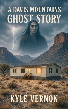 A Davis Mountains Ghost Story