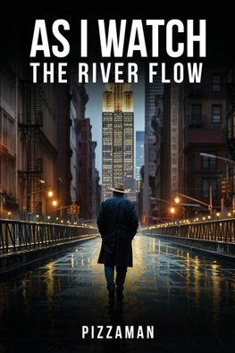 As I Watch the River Flow