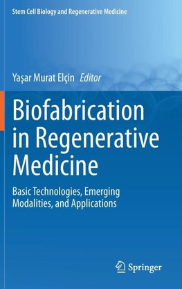Biofabrication in Regenerative Medicine