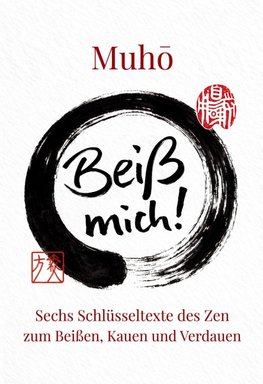 Beiß mich!