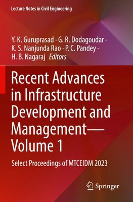 Recent Advances in Infrastructure Development and Management - Volume 1