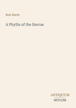 A Phyllis of the Sierras