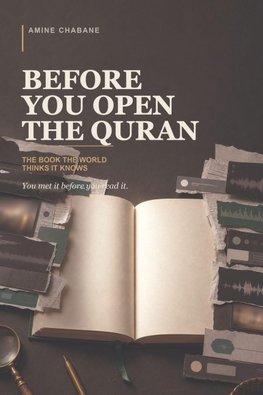 BEFORE YOU OPEN THE QURAN