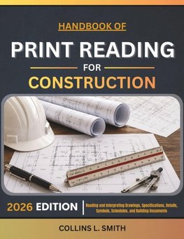 HANDBOOK OF PRINT READING FOR CONSTRUCTION