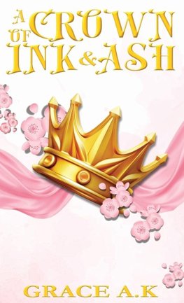 A Crown of Ink and Ash
