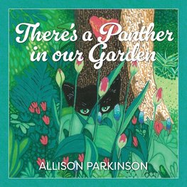 There's a Panther in our Garden