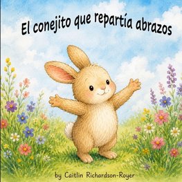 El conejito que repartía abrazos
