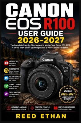 CANON EOS R100  USER GUIDE 2026-2027