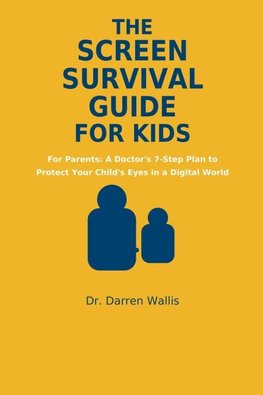 The Screen Survival Guide For Kids