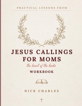 Practical Lessons From Jesus Callings For Moms