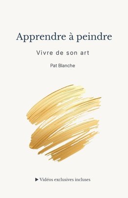 Apprendre à peindre - Vivre de son art