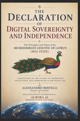 The Declaration of Digital Sovereignty and Independence