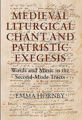 Medieval Liturgical Chant and Patristic Exegesis