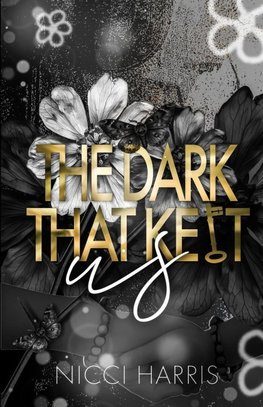 The Dark That Kept Us