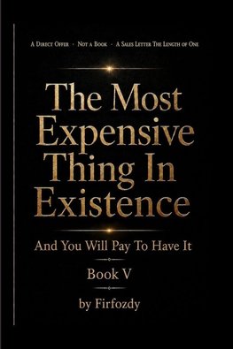 The Most Expensive Thing in Existence - Book V