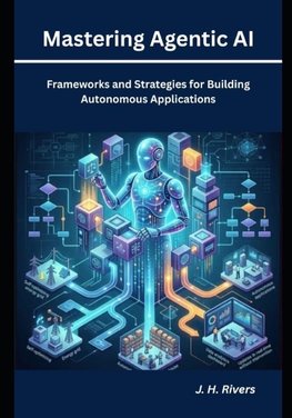 Mastering Agentic AI