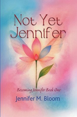 Not Yet Jennifer