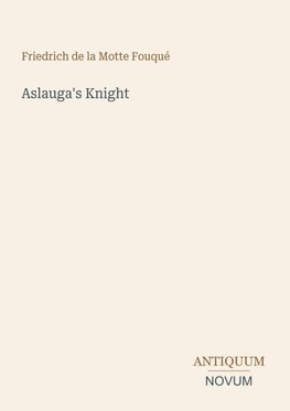 Aslauga's Knight