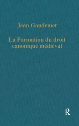 La formation du droit canonique médiéval