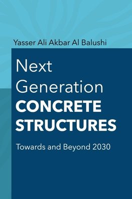 Next-Generation Concrete Structures