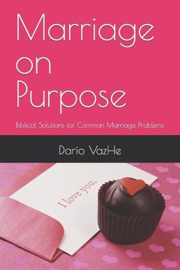 Marriage on Purpose