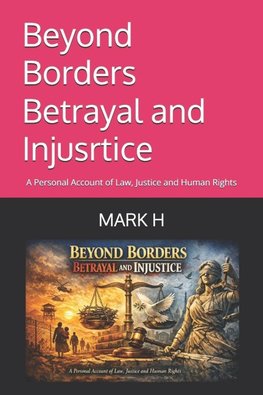 Beyond Borders Betrayal and Injustice