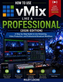 How to Use vMix Like a Professional (2026 Edition)