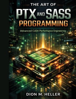 THE ART OF PTX AND SASS PROGRAMMING