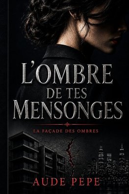 L'Ombre de tes mensonges