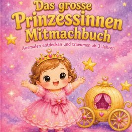 Das große Prinzessinnen Mitmachbuch