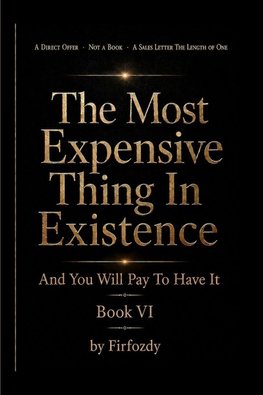 The Most Expensive Thing in Existence - Book VI