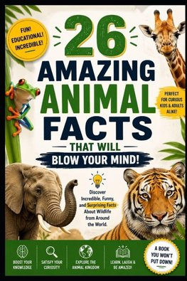 26 Incredible Animal Facts for Curious Minds