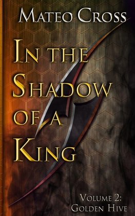 In the Shadow of a King, Vol 2