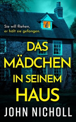 Das Mädchen in seinem Haus
