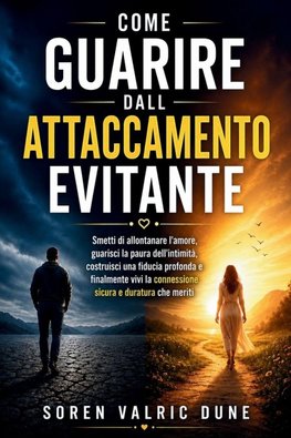 Come guarire dall attaccamento evitante