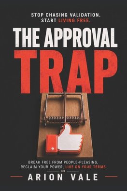 The Approval Trap