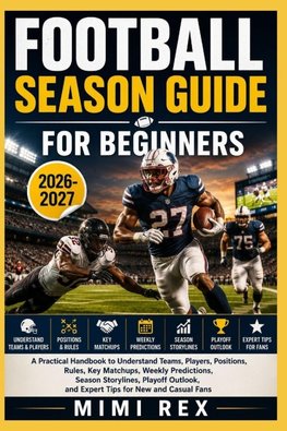 FOOTBALL SEASON GUIDE FOR BEGINNERS