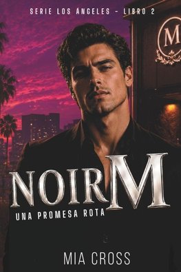 Noir M - Una promesa rota