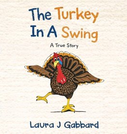 The Turkey In A Swing