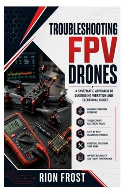 Troubleshooting  FPV Drones