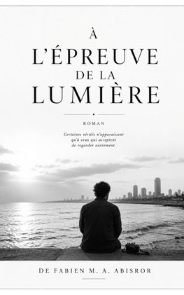 À l'épreuve de la lumière