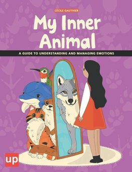My Inner Animal | A Guide to Understanding and Managing Emotions