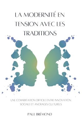 LA MODERNITÉ EN TENSION AVEC LES TRADITIONS