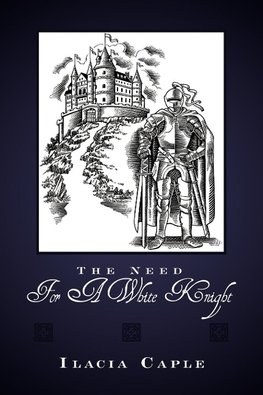 The Need For A White Knight