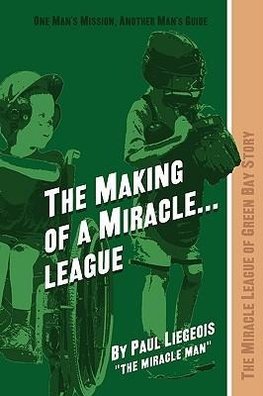 The Making of a Miracle...League