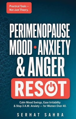 The Perimenopause Mood, Anxiety & Anger Reset