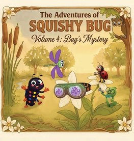 The Adventures of Squishy Bug