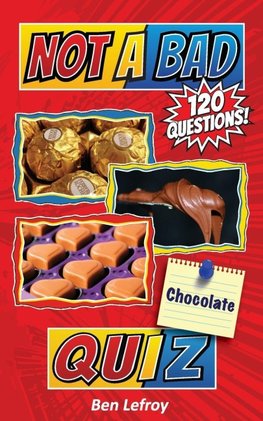 Not A Bad Chocolate Quiz